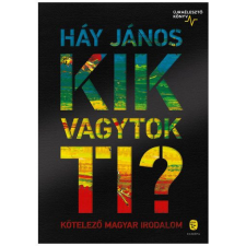  Kik vagytok ti? - Kötelező magyar irodalom - Újraélesztő könyv (új kiadás) egyéb könyv