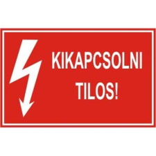  Kikapcsolni tilos! - műanyag, 90*60mm információs tábla, állvány