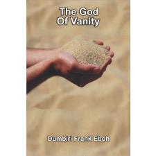 Kimekwu Communications Concept The God Of Vanity egyéb e-könyv