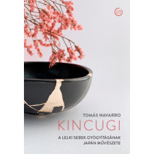  Kincugi - A lelki sebek gyógyításának japán művészete ezoterika
