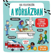  Kis felfedezők - A kórházban egyéb könyv