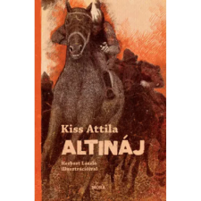  Kiss Attila - Altináj - felújított kiadás egyéb könyv