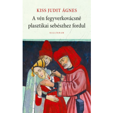 Kiss Judit Ágnes - A vén fegyverkovácsné plasztikai sebészhez fordul egyéb könyv