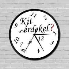 Kit érdekel? vicces falióra falióra
