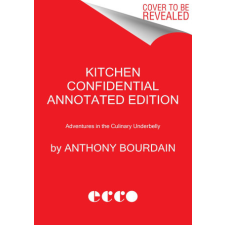  Kitchen Confidential Annotated Edition: Adventures in the Culinary Underbelly idegen nyelvű könyv