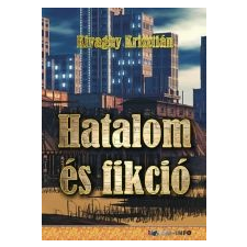 Kivaghy Krisztián HATALOM ÉS FIKCIÓ irodalom