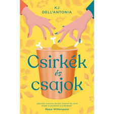 KJ Dell'Antonia Csirkék és csajok (BK24-201896) irodalom