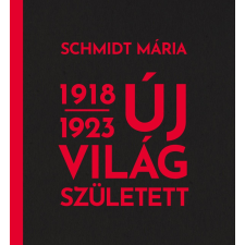 KKETTK Alapítvány Új világ született 1918-1923 társadalom- és humántudomány