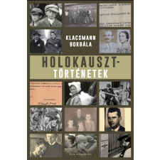 Klacsmann Borbála - Holokauszttörténetek egyéb könyv