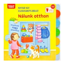 Klara Tünner Nyisd ki! Kukkants bele! - Nálunk otthon gyermek- és ifjúsági könyv