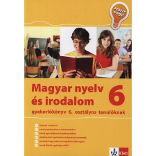 Klett Kiadó Magyar nyelv és irodalom gyakorlókönyv 6. osztályos tanulóknak- Jegyre megy! tankönyv