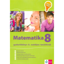Klett Kiadó Matematika 8 - Gyakorlókönyv 8. osztályos tanulóknak tankönyv