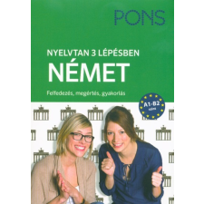 Klett Kiadó PONS Nyelvtan 3 lépésben - Német A1-B2 - Felfedezés, megértés, gyakorlás idegen nyelvű könyv