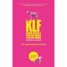  KLF CHAOS MAGIC & THE BAND WHO BURNED A – HIGGS JOHN idegen nyelvű könyv