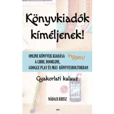 KNW Könyvkiadók kíméljenek! egyéb e-könyv