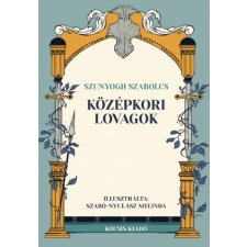 Kocsis Kiadó Középkori lovagok gyermek- és ifjúsági könyv