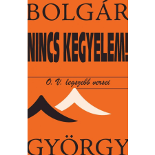 Kocsis Kiadó Nincs kegyelem! O. V. legszebb versei irodalom