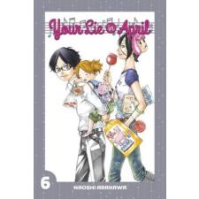 Kodansha America, Inc Your Lie In April 6 | Naoshi Arakawa egyéb könyv