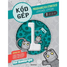  - KÓDGÉP 1. - PROGRAMOZÁSI ÚTMUTATÓ LÉPÉSRÕL LÉPÉSRE gazdaság, üzlet