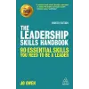 KOGAN PAGE The Leadership Skills Handbook: 90 Essential Skills You Need to be a Leader