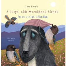 Koinónia Kiadó A kutya, akit Macskának hívnak és az utolsó kékróka gyermek- és ifjúsági könyv