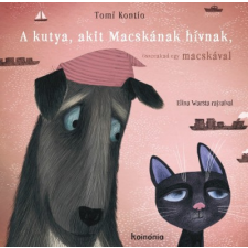 Koinónia Kiadó A kutya, akit Macskának hívnak, összeakad egy macskával gyermek- és ifjúsági könyv