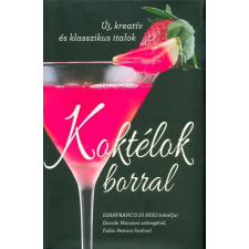 Koktélok borral /Új, kreatív és klasszikus italok egyéb könyv