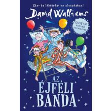 Kolibri Gyerekkönyv Kiadó Az éjféli banda- David Walliams gyermek- és ifjúsági könyv