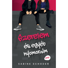 Kolibri Gyerekkönyv Kiadó Szerelem és egyéb nyomoraim - Sabine Schoder gyermek- és ifjúsági könyv