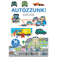 Kolibri Gyerekkönyvkiadó Kft Autózzunk! - 16 izgő-mozgó kép! gyermek- és ifjúsági könyv
