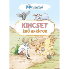 Kolibri Gyerekkönyvkiadó Kft Micimackó - Kincset érő barátok gyermek- és ifjúsági könyv