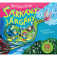Kolibri Gyerekkönyvkiadó Kft Sárkányjárgány - CD melléklettel - Elvarázsolt kaland-dalok gyermek- és ifjúsági könyv