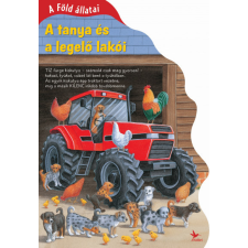 Kolibri Kiadó A Föld állatai - A tanya és a legelő lakói gyermek- és ifjúsági könyv