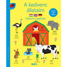 Kolibri Kiadó A kedvenc állataim - Három nyelven gyermek- és ifjúsági könyv
