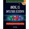 Kolibri Kiadó Among Us - Imposztorok kézikönyve