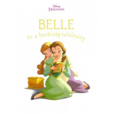 Kolibri Kiadó Amy Sky Koster - Belle és a barátság-találmány - Disney hercegnők egyéb könyv