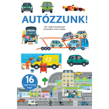 Kolibri Kiadó Autózzunk! - Izgő-mozgó képekkel gyermek- és ifjúsági könyv