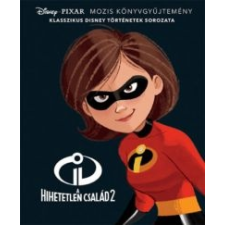 Kolibri Kiadó Disney klasszikusok - A hihetetlen család 2. gyermek- és ifjúsági könyv