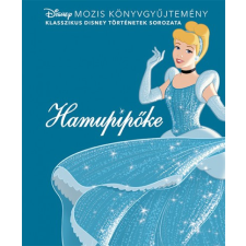 Kolibri Kiadó Disney klasszikusok - Hamupipőke gyermek- és ifjúsági könyv