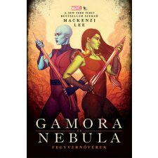 Kolibri Kiadó Gamora és Nebula - Fegyvernővérek regény