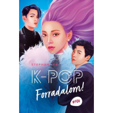 Kolibri Kiadó K-POP - Forradalom! gyermek- és ifjúsági könyv