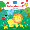 Kolibri Kiadó Kalandra fel! - Állatok