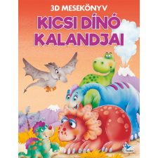 Kolibri Kiadó Kicsi dínó kalandjai - 3D mesekönyv gyermek- és ifjúsági könyv