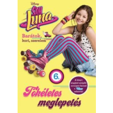 Kolibri Kiadó Soy Luna 6. - Tökéletes meglepetés gyermek- és ifjúsági könyv