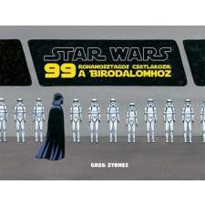 Kolibri Kiadó - Star Wars - 99 rohamosztagos csatlakozik a Birodalomhoz gyermek- és ifjúsági könyv