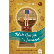 Kolibri Klott Gatya, ne fárassz! gyermekkönyvek