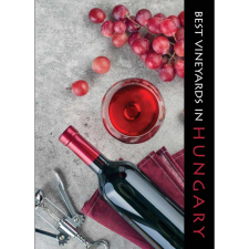 Kolozsvári Ildikó Best Vineyards In Hungary (BK24-206752) gasztronómia