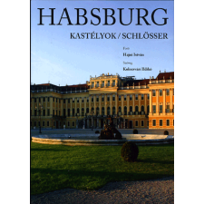 Kolozsvári Ildikó - Habsburg kastélyok - Habsburg schlösser egyéb könyv