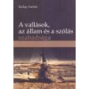 Koltay András - A Vallások, Az Állam És A Szólás Szabadsága