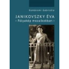 Komáromi Gabriella JANIKOVSZKY ÉVA - PÁLYAKÉP MOZAIKOKBAN - ÜKH 2014